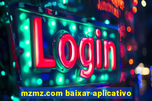 mzmz.com baixar aplicativo